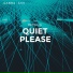 Quiet Please