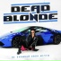 DEAD BLONDE