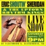 Eric Shoutin' Sheridan