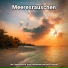 Wasserrauschen, Naturgeräusche, Meeresrauschen
