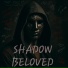 Shadow Beloved