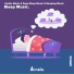 Ambia Music, Deep Sleep Music, Sleeping Music