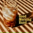 Good Morning Band feat. PATCH STREET
