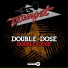 Double Dose