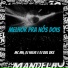 DJ Nelhe, DJ Biel BKS, Mc Mn