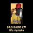 BAD BADO ZM