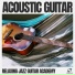 Relaxing Jazz Guitar Academy