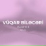 Vüqar Biləcəri