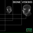 Bionic Visions