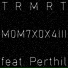 TRMRT feat. Perthil