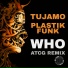 Tujamo, Plastik Funk