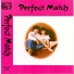 Perfect Match