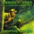 Spencer P. Jones feat. The Escape Committee