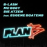 B-LASH, MC Bogy, Die Atzen feat. Eugene Boateng