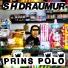 S.H. Draumur, Prins Póló