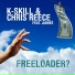 Chris Reece & K-Skill