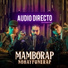 Mamborap, Audio Directo
