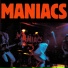 Maniacs