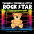 Twinkle Twinkle Little Rock Star