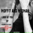 Moffit, Mixman