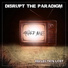 Disrupt The Paradigm