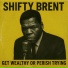 Shifty Brent