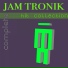 JAM TRONIK