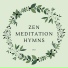 Zen Hymns Meditation Buddha
