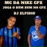 Mc Da Nike Cpx, Dj Elpidio