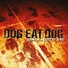 Dog Eat Dog