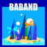BABAND!