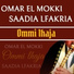 Omar El Mokki, Saadia Lfakria