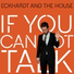 Eckhardt and the House