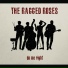 THE RAGGED ROSES