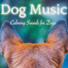 Dog Music Dreams, RelaxMyDog, Relax My Puppy
