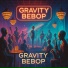 Gravity Bebop