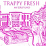 Trappy Fresh