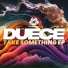 Duece, Rusn