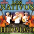 Los Nativos De Hidalgo
