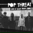 Pop Threat
