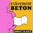 Exkrement Beton