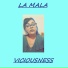 LA MALA