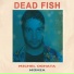 Dead Fish