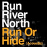 Run River North