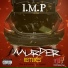 I.M.P Infamous MurdaPrez
