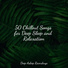 Deep Sleep, Sleeping Baby Songs, Musica Relajante