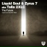 Liquid Soul & Zyrus 7 aka Talla 2XLC