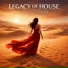 Legacy of House, Deep House