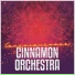 Cinnamon Orchestra