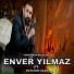 Enver Yılmaz feat. Batuhan Uçar